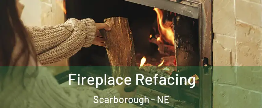 Fireplace Refacing Scarborough - NE