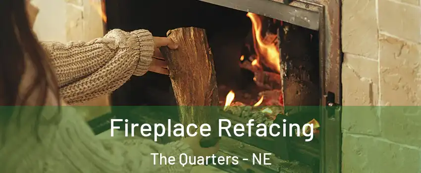 Fireplace Refacing The Quarters - NE
