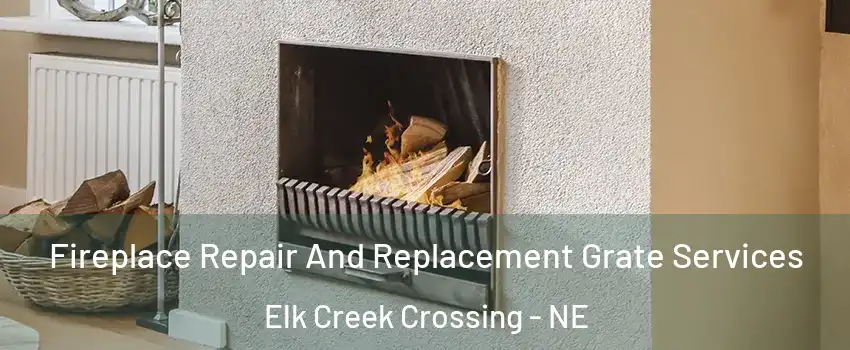 Fireplace Repair And Replacement Grate Services Elk Creek Crossing - NE