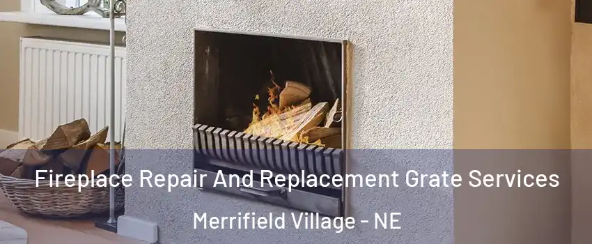Fireplace Repair And Replacement Grate Services Merrifield Village - NE