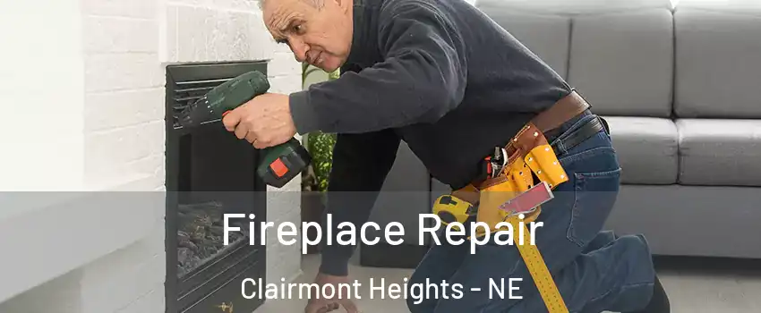 Fireplace Repair Clairmont Heights - NE