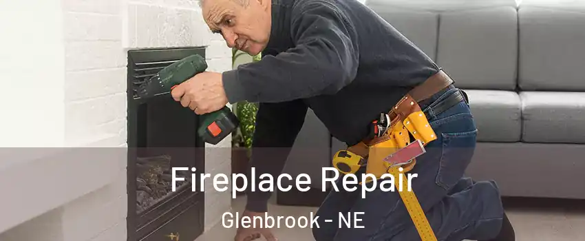 Fireplace Repair Glenbrook - NE