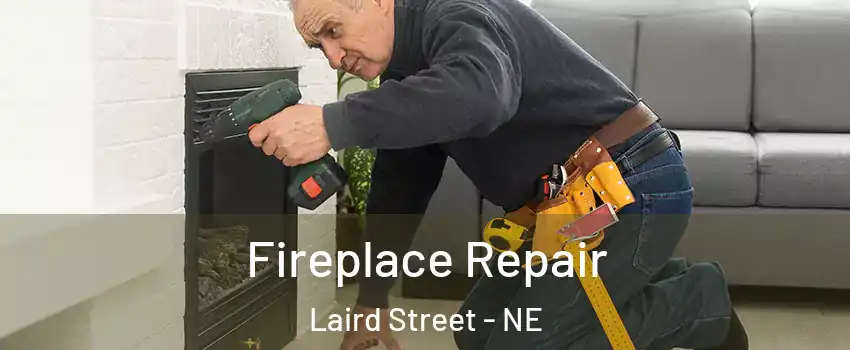 Fireplace Repair Laird Street - NE