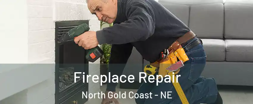 Fireplace Repair North Gold Coast - NE