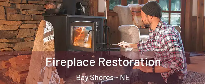 Fireplace Restoration Bay Shores - NE