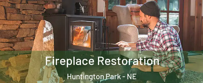 Fireplace Restoration Huntington Park - NE