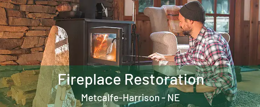 Fireplace Restoration Metcalfe-Harrison - NE