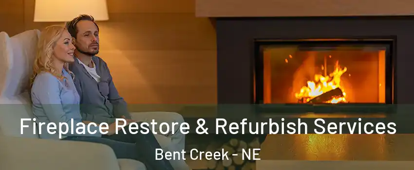 Fireplace Restore & Refurbish Services Bent Creek - NE