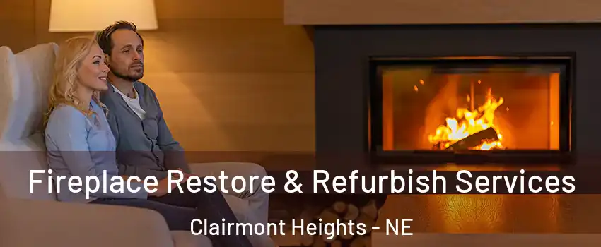 Fireplace Restore & Refurbish Services Clairmont Heights - NE