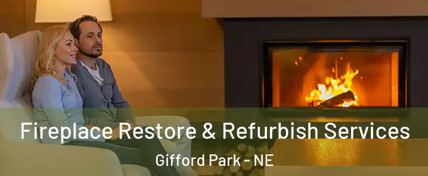 Fireplace Restore & Refurbish Services Gifford Park - NE