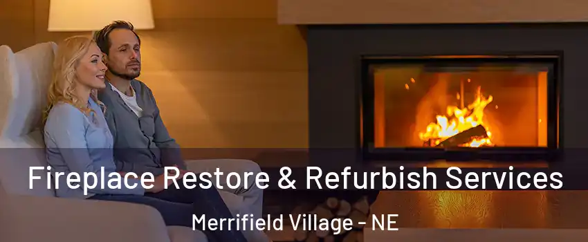 Fireplace Restore & Refurbish Services Merrifield Village - NE