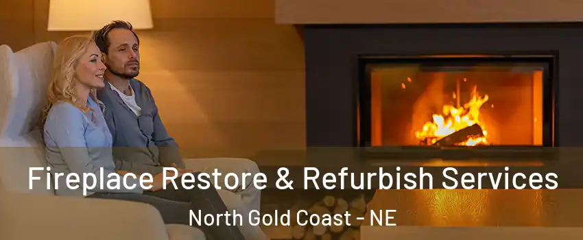 Fireplace Restore & Refurbish Services North Gold Coast - NE