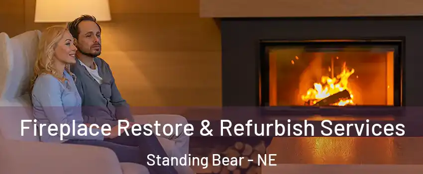 Fireplace Restore & Refurbish Services Standing Bear - NE
