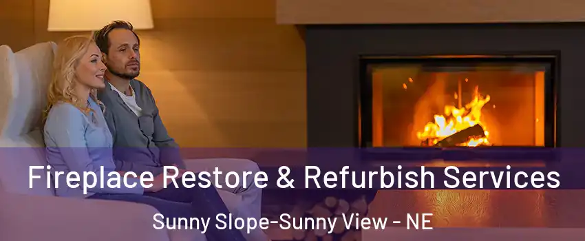 Fireplace Restore & Refurbish Services Sunny Slope-Sunny View - NE