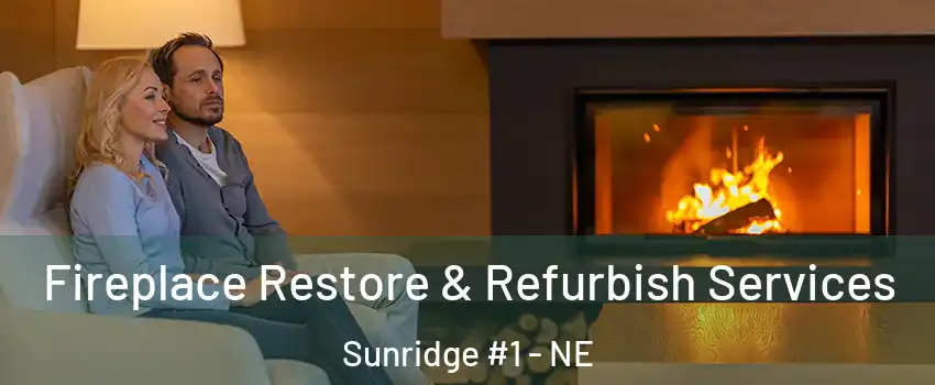 Fireplace Restore & Refurbish Services Sunridge #1 - NE