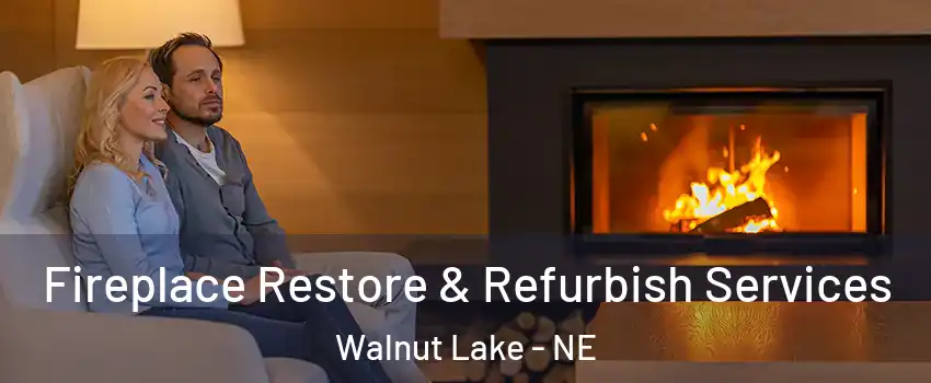 Fireplace Restore & Refurbish Services Walnut Lake - NE