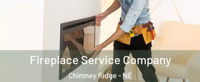 Fireplace Service Company Chimney Ridge - NE