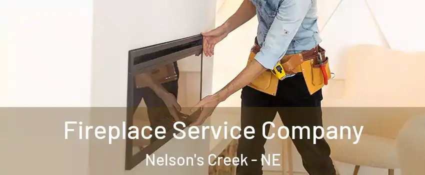 Fireplace Service Company Nelson's Creek - NE