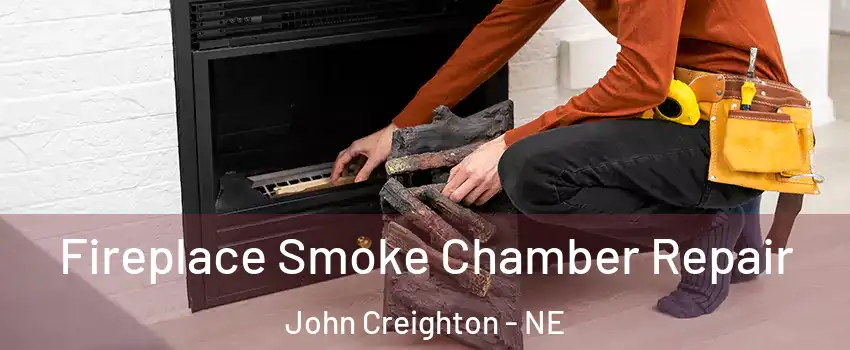 Fireplace Smoke Chamber Repair John Creighton - NE