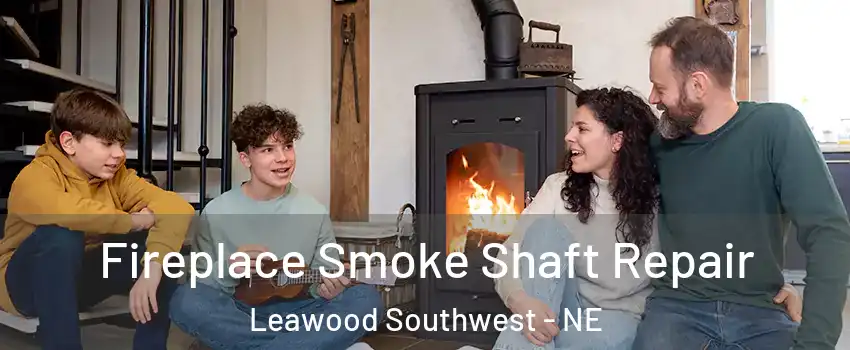 Fireplace Smoke Shaft Repair Leawood Southwest - NE