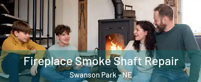 Fireplace Smoke Shaft Repair Swanson Park - NE