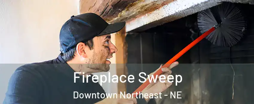 Fireplace Sweep Downtown Northeast - NE