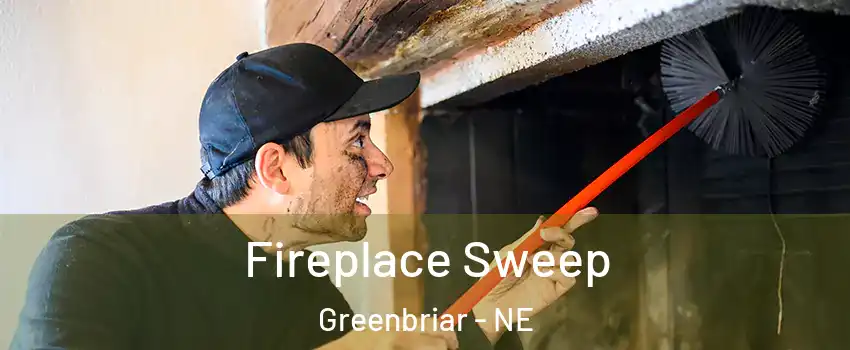 Fireplace Sweep Greenbriar - NE