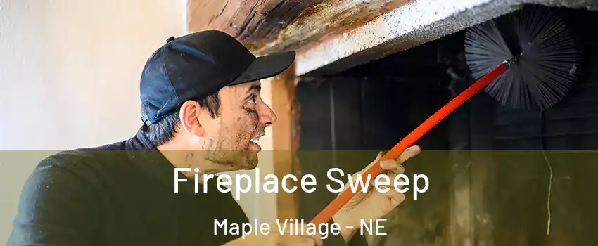 Fireplace Sweep Maple Village - NE