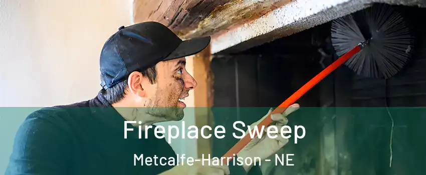 Fireplace Sweep Metcalfe-Harrison - NE