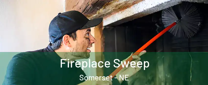 Fireplace Sweep Somerset - NE