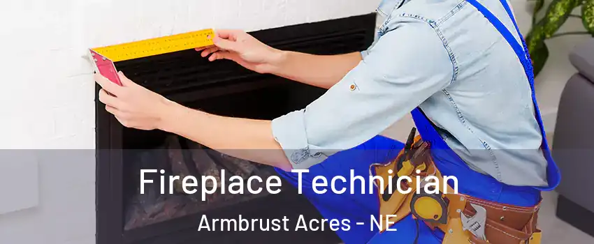Fireplace Technician Armbrust Acres - NE