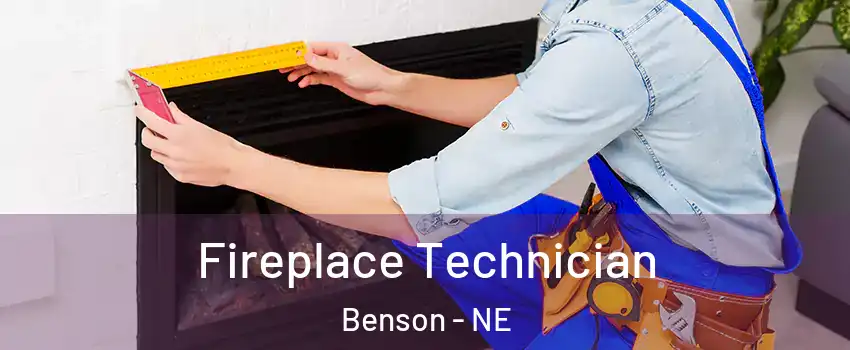 Fireplace Technician Benson - NE