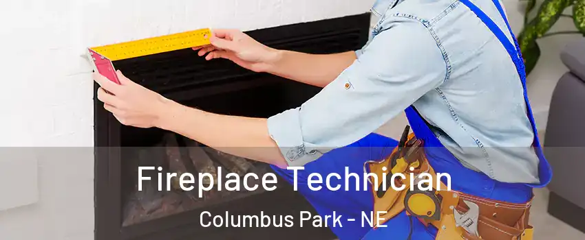 Fireplace Technician Columbus Park - NE