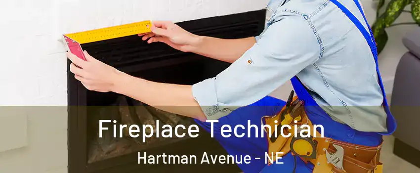 Fireplace Technician Hartman Avenue - NE