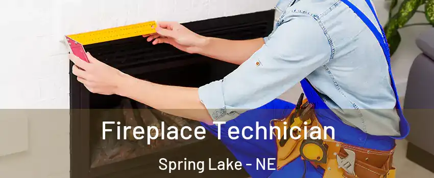 Fireplace Technician Spring Lake - NE