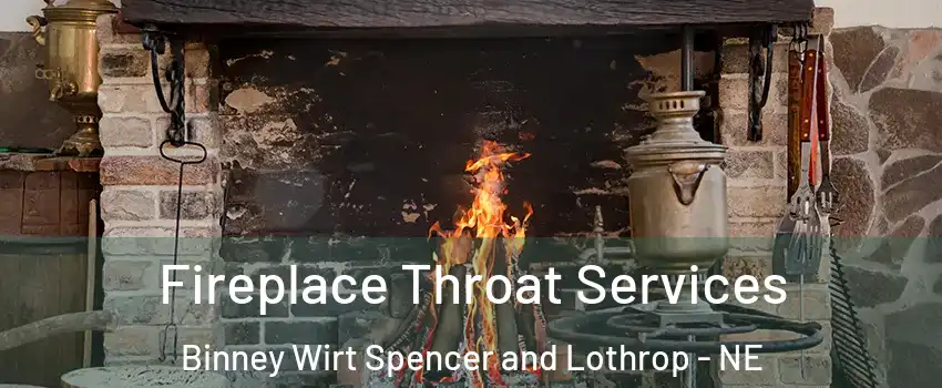 Fireplace Throat Services Binney Wirt Spencer and Lothrop - NE