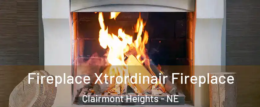 Fireplace Xtrordinair Fireplace Clairmont Heights - NE