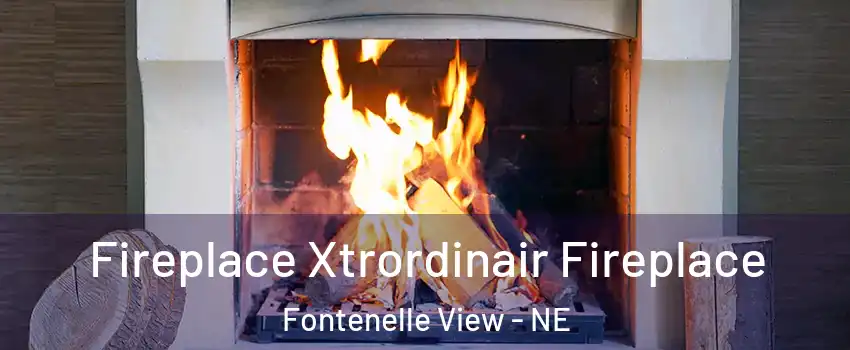 Fireplace Xtrordinair Fireplace Fontenelle View - NE