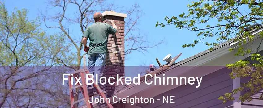 Fix Blocked Chimney John Creighton - NE
