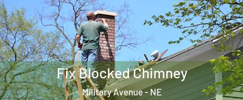 Fix Blocked Chimney Military Avenue - NE