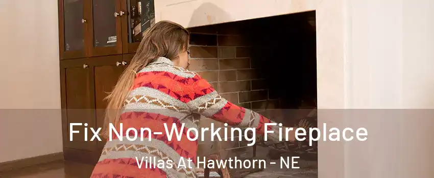 Fix Non-Working Fireplace Villas At Hawthorn - NE