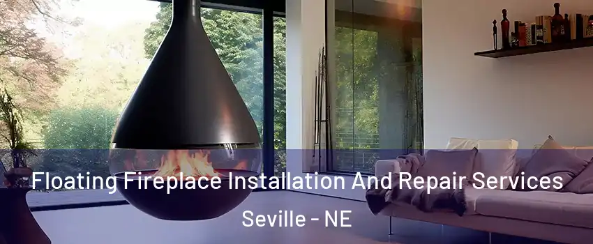 Floating Fireplace Installation And Repair Services Seville - NE