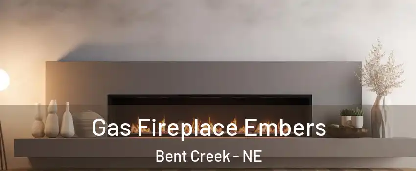 Gas Fireplace Embers Bent Creek - NE