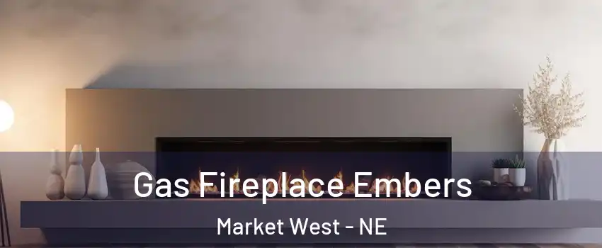 Gas Fireplace Embers Market West - NE