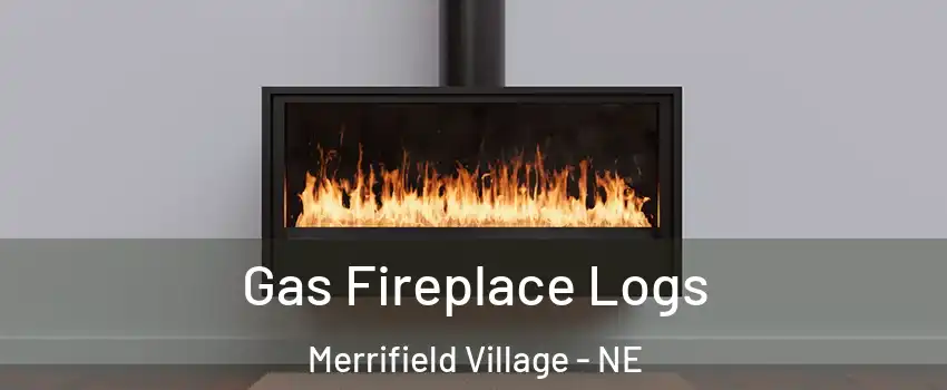 Gas Fireplace Logs Merrifield Village - NE