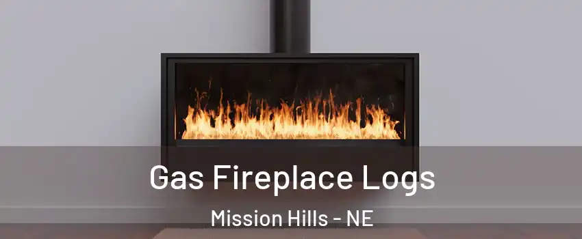 Gas Fireplace Logs Mission Hills - NE