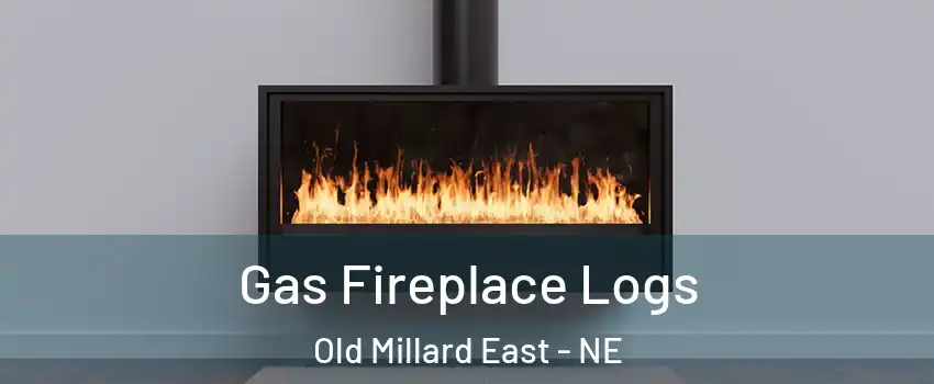 Gas Fireplace Logs Old Millard East - NE