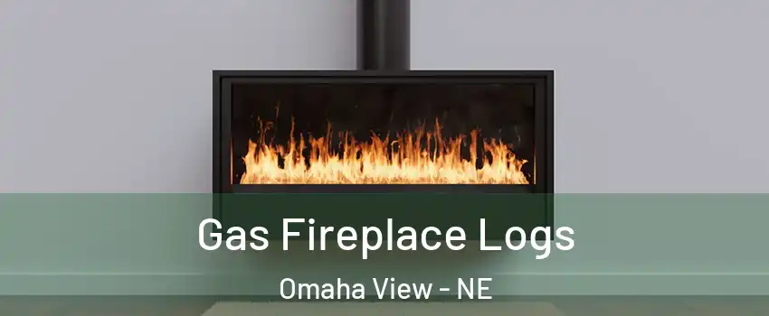 Gas Fireplace Logs Omaha View - NE