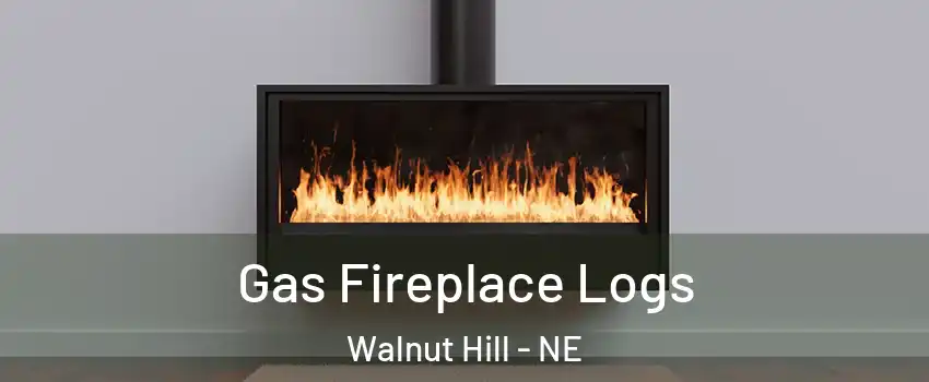 Gas Fireplace Logs Walnut Hill - NE