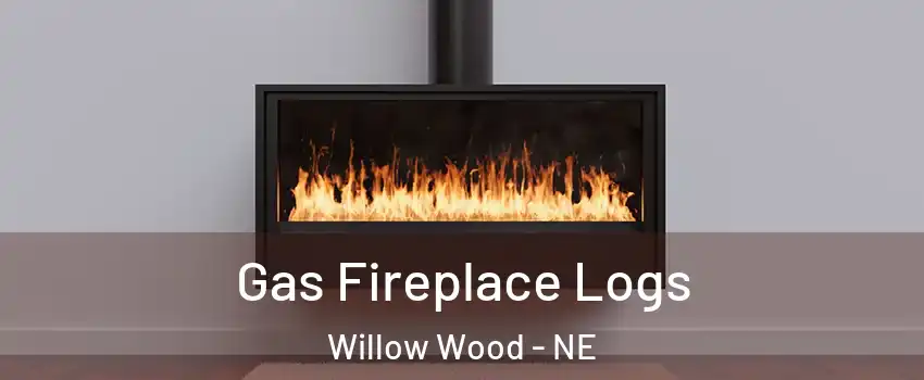 Gas Fireplace Logs Willow Wood - NE